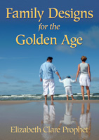 Family Designs for the Golden Age MP3 by Elizabeth Clare Prophet